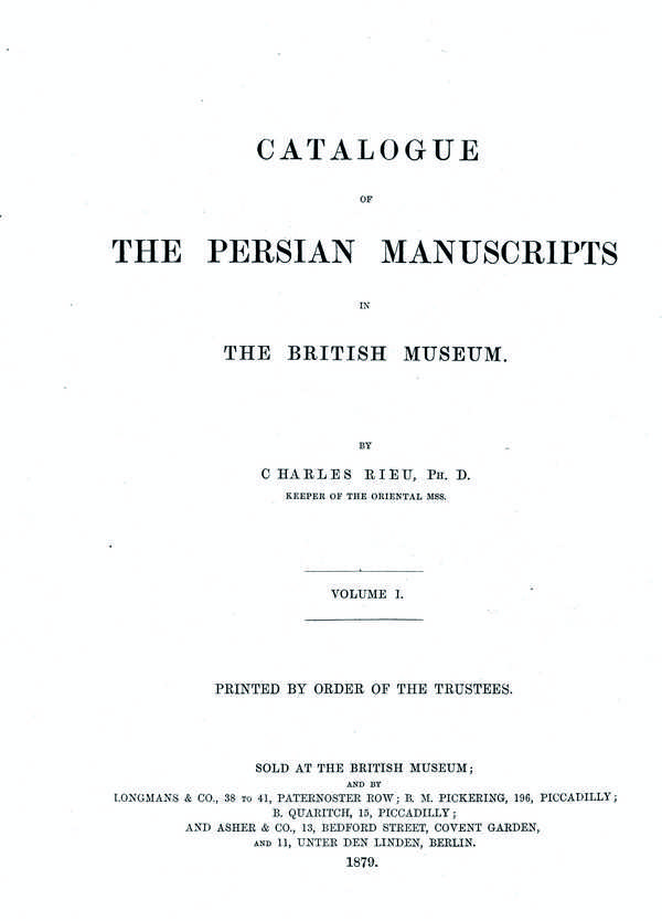 Catalogue of the Persian Manuscripts in the British Museum-